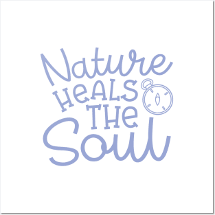 Nature Heals The Soul Hiking Camping Posters and Art